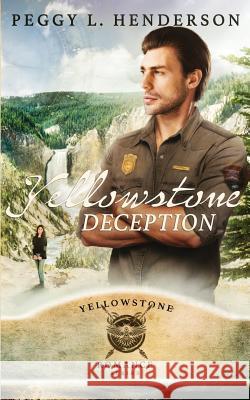 Yellowstone Deception Peggy L. Henderson 9781096697732 Independently Published - książka