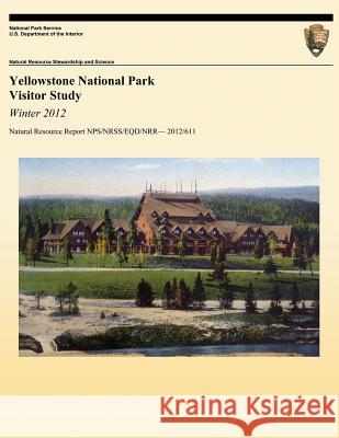 Yellowstone National Park Visitor Study: Winter 2012 Colleen Kulesza Yen Le Steven J. Hollenhorst 9781492299899 Createspace - książka