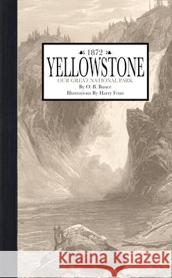 Yellowstone: Our Great National Park Bunce, O. 9781429096454 Applewood Books - książka