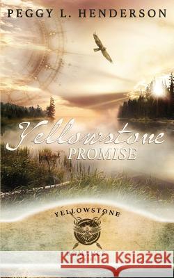 Yellowstone Promise Peggy L. Henderson 9781096698388 Independently Published - książka
