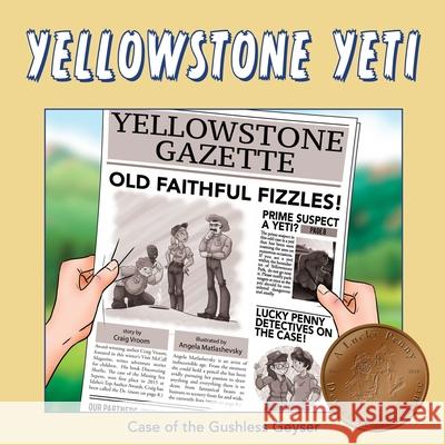 Yellowstone Yeti: Case of the Gushless Geyser Angela Matlashevsky Craig Vroom 9781677827251 Independently Published - książka