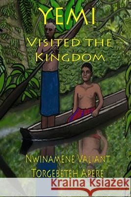 YEMI Visited The Kingdom Heather Lawson Nwinamene Valiant Torgebeteh Apere 9781952819117 Bob Scott Publishing - książka