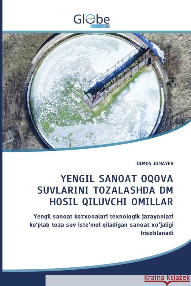 YENGIL SANOAT OQOVA SUVLARINI TOZALASHDA DM HOSIL QILUVCHI OMILLAR Jo'rayev, Olmos 9786209257742 GlobeEdit - książka