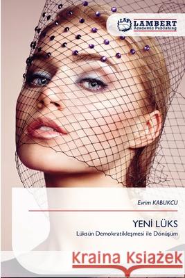 YENI LÜKS Kabukçu, Evrim 9786209363061 LAP Lambert Academic Publishing - książka