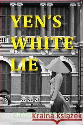 Yen's White Lie Charles Gerard 9781080767854 Independently Published - książka