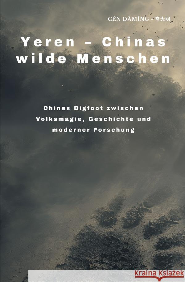 Yeren -  Chinas wilde Menschen Cen, Daming 9783819724329 epubli - książka