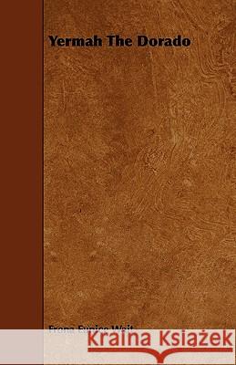 Yermah the Dorado Frona Eunice Wait 9781444654851 Chandra Chakravarti Press - książka