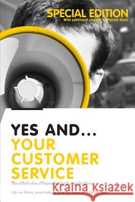 Yes And... Your Customer Service: The added value of improvisation in organizations Kadijk, Joost 9789081950619 En Actie Bv - książka