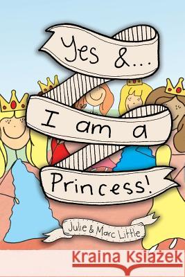 Yes &...I am a Princess! Little, Julie 9781495185526 Hooster Books - książka