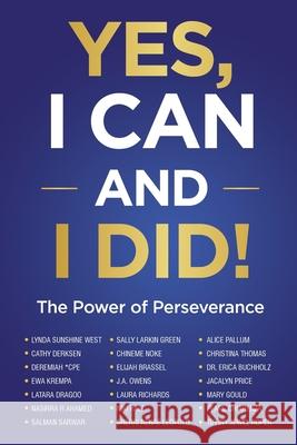 Yes, I Can and I Did!: The Power of Perseverance Lynda Sunshine West Sally Larki 9781969864025 Action Takers Publishing - książka