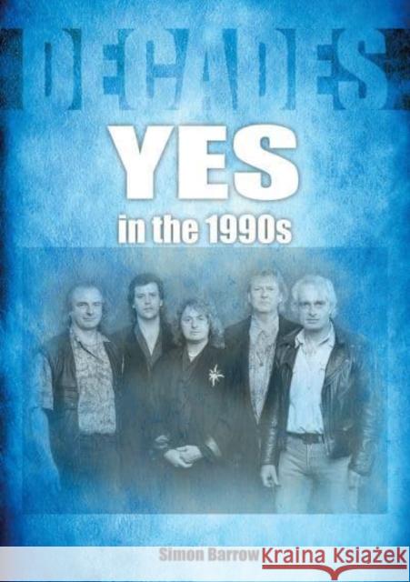 Yes in the 1990s Simon Barrow 9781789522518 Sonicbond Publishing - książka