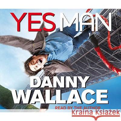 YES MAN Danny Wallace 9781846571886 ARROW BOOKS LTD - książka