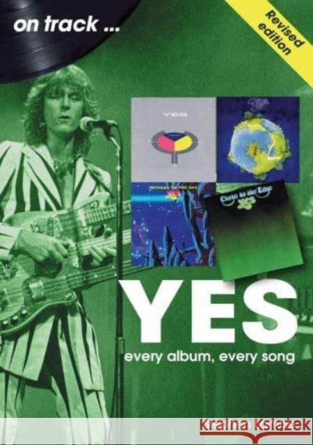 Yes On Track REVISED EDITION: Every Album, Every Song Stephen Lambe 9781789522822 Sonicbond Publishing - książka