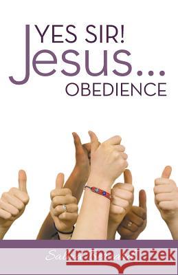 Yes Sir! Jesus...Obedience Salma Bernard 9781512730043 WestBow Press - książka