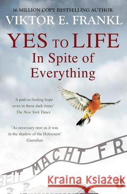 Yes To Life In Spite of Everything Viktor E Frankl 9781846047251 Ebury Publishing - książka