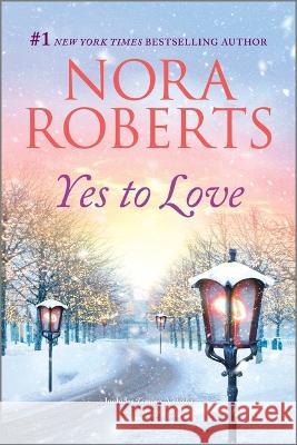 Yes to Love Nora Roberts 9781335452849 Harlequin Nonfiction - książka