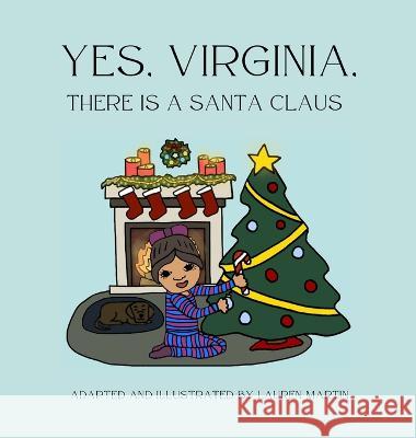 Yes, Virginia, There is a Santa Claus Lauren Martin Francis P. Church Lauren Martin 9781088043349 Lauren Martin Inc - książka