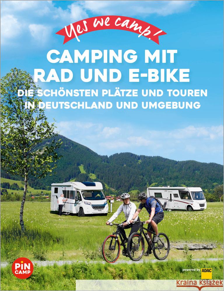 Yes we camp! Camping mit Rad und E-Bike Siefert, Heidi, Sachs, Annett 9783986450908 ADAC Reiseführer - książka