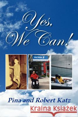 Yes, We Can! Pina Katz Robert Katz 9781453543757 Xlibris Corporation - książka