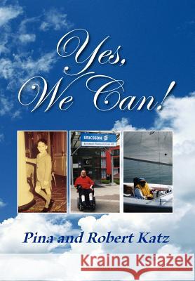 Yes, We Can! Pina Katz Robert Katz 9781453543764 Xlibris Corporation - książka