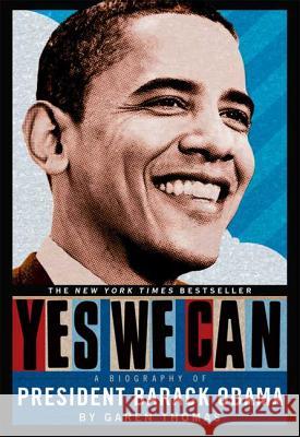Yes We Can: A Biography of President Barack Obama Garen Thomas 9780312586393 Feiwel & Friends - książka