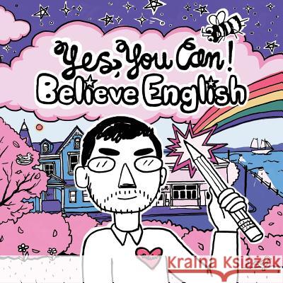 Yes You Can!: Believe English Fellow and Tutor Peter Linehan (St John's College Cambridge), Danielle Ceneta 9780997911817 Believe English - książka