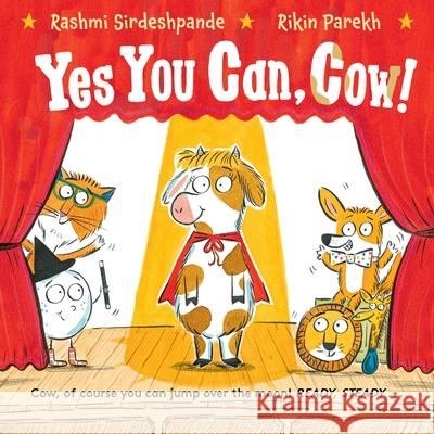 Yes You Can, Cow Rashmi Sirdeshpande Rikin Parekh 9780571374762 Faber & Faber - książka