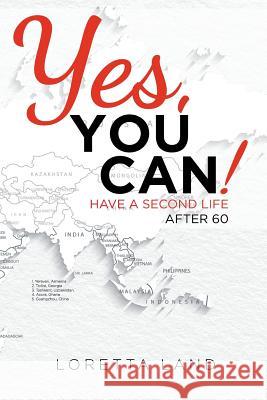 Yes, You Can!: Have a Second Life After 60 Loretta Land 9781644716472 Covenant Books - książka