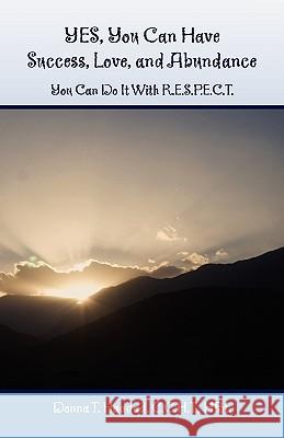 Yes, You Can Have Success, Love, and Abundance Donna T. C. C. H. T. Hbt Haddad 9781441516220 Xlibris Corporation - książka