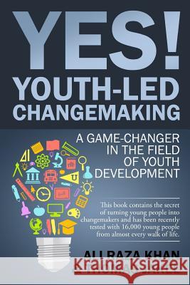 YES! Youth-led Changemaking: A Game-Changer in the Field of Youth Development Jakel, Thomas 9783981979213 Yes Founders Foundation Gug (Haftungsbeschrae - książka