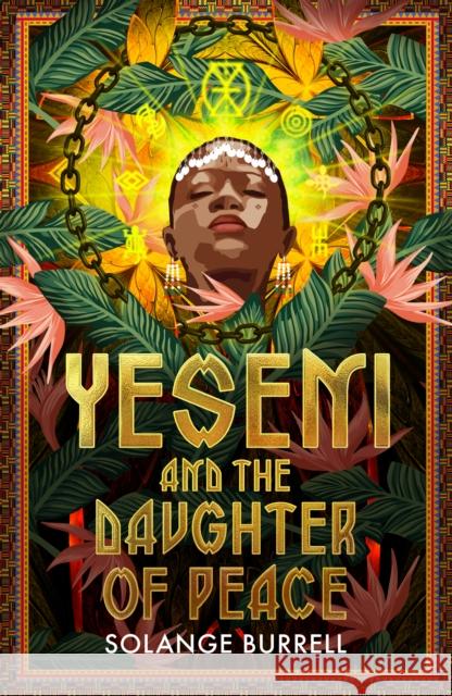 Yeseni and the Daughter of Peace: Unbound Firsts 2023 Title Solange Burrell 9781800182219 Unbound - książka