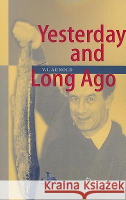 Yesterday and Long Ago Vladimir I. Arnold 9783642066863 Springer - książka