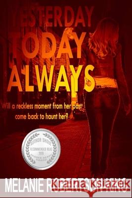 Yesterday Today Always Melanie Robertson-King 9781999425760 King Park Press - książka