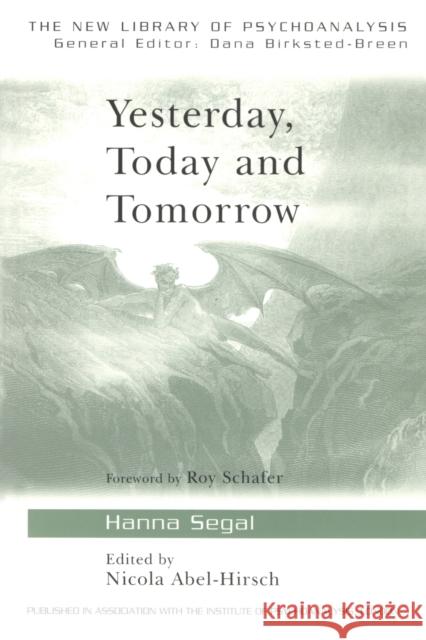 Yesterday, Today and Tomorrow Hanna Segal Esther Ed. Segal 9780415415743 Routledge - książka