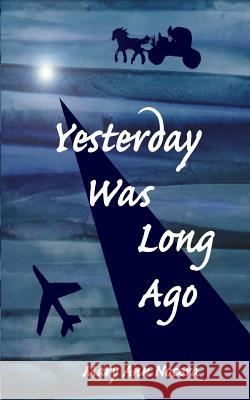 Yesterday Was Long Ago Mary Ann Nocera 9780692910658 Little Classics Publishing - książka