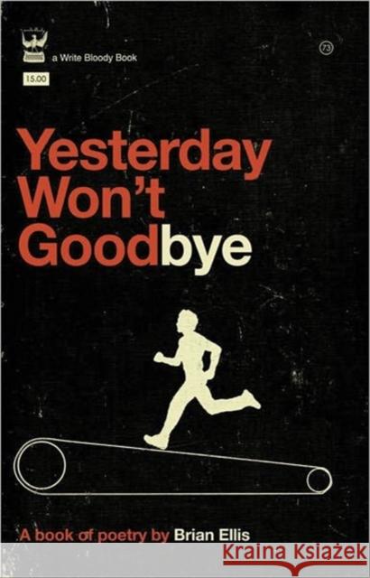 Yesterday Won't Goodbye Brian Ellis 9781935904120 Wrfv9 - książka
