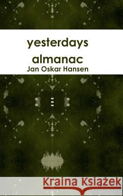 yesterdays almanac Hansen, Jan Oskar 9781291698268 Lulu.com - książka
