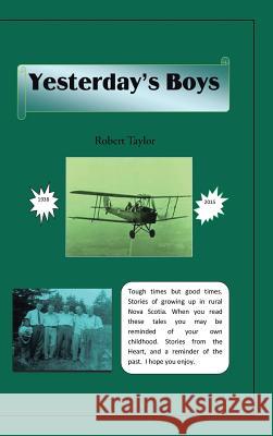 Yesterday's Boys Robert Taylor 9781490758121 Trafford Publishing - książka