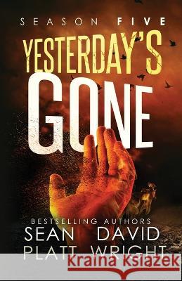 Yesterday's Gone Season Five Sean Platt David W Wright  9781629551630 Sterling and Stone - książka