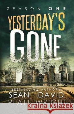 Yesterday's Gone Season One Sean Platt David W Wright  9781629551593 Sterling and Stone - książka