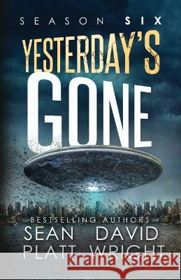 Yesterday's Gone Season Six Sean Platt David W Wright  9781629551647 Sterling and Stone - książka