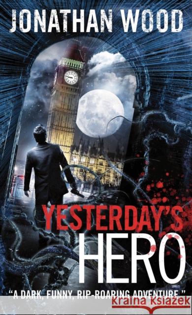 Yesterday's Hero Jonathan Wood 9781781168080 Titan Books (UK) - książka