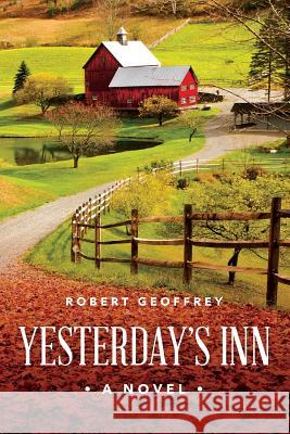 Yesterday's Inn Robert Geoffrey 9781536887532 Createspace Independent Publishing Platform - książka