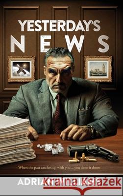 Yesterday's News Adrian Williams 9781068434129 Black & Blue Books - książka