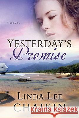 Yesterday's Promise Linda Lee Chaikin 9780307458759 Waterbrook Press - książka