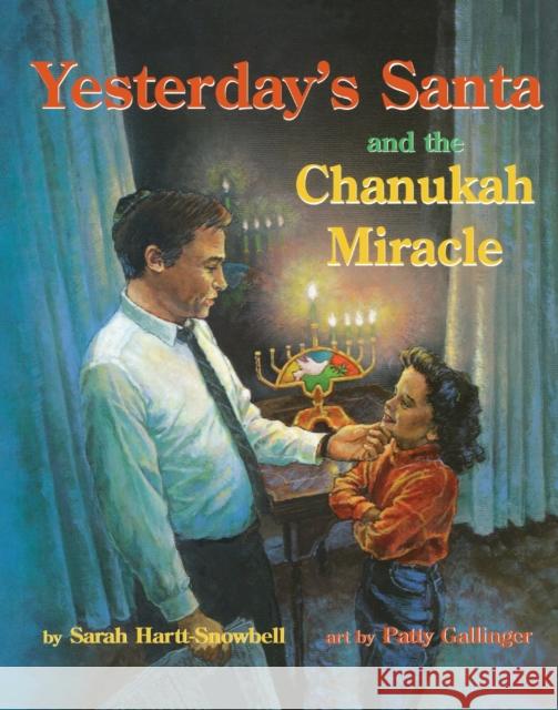 Yesterday's Santa and the Chanukah Miracle Sarah Hartt Snowbell Patty Gallinger 9780929141145 Napoleon Publishing - książka