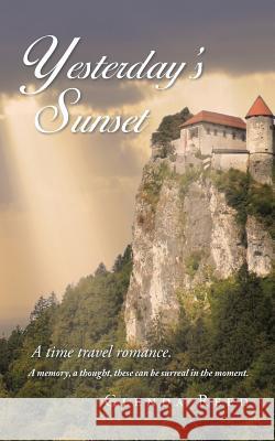 Yesterday's Sunset: A time travel romance. Reed, Glenda 9781491749616 iUniverse - książka