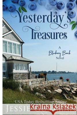 Yesterday's Treasures Large Print Edition: Blueberry Beach Sweet Romance Book 1 Jessie Gussman 9781953066886 Jessie Gussman - książka