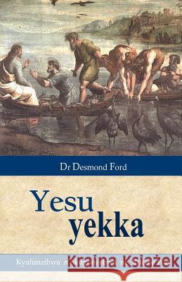 Yesu Yekka Desmond Ford 9781496028556 Createspace - książka