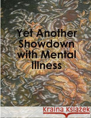 Yet Another Showdown with Mental Illness Mary Khazak Grant 9781716143410 Lulu.com - książka